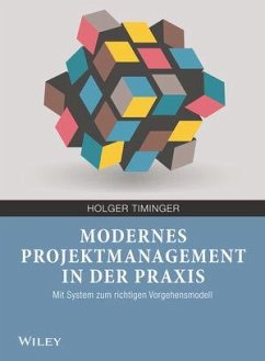 Modernes Projektmanagement in der Praxis - Timinger, Holger