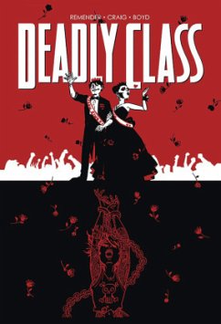 Kein Zurück / Deadly Class Bd.8 - Remender, Rick