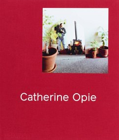 Catherine Opie - Als, Hilton;Fogle, Douglas;Molesworth, Helen