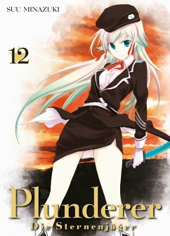 Plunderer - Die Sternenjäger Bd.12 - Minazuki, Suu