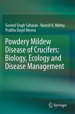 Powdery Mildew Disease of Crucifers: Biology, Ecology and Disease Management - Saharan, Govind Singh;Mehta, Naresh K.;Meena, Prabhu Dayal