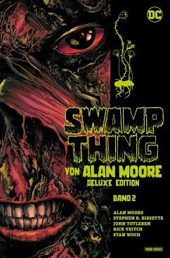 Swamp Thing von Alan Moore (Deluxe Edition) - Moore, Alan;Bissette, Stephen R.;Totleben, John