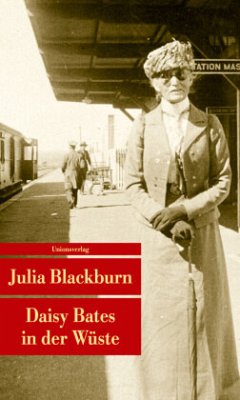 Daisy Bates in der Wüste - Blackburn, Julia