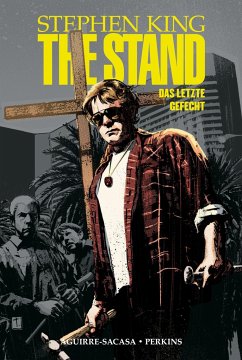 The Stand - Das letzte Gefecht - King, Stephen;Perkins, Mike;Aguirre-Sacasa, Roberto