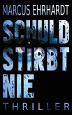 Schuld stirbt nie Schuld stirbt nie
