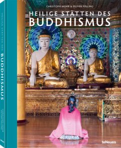 Heilige Stätten des Buddhismus - Mohr, Christoph;Fülling, Oliver