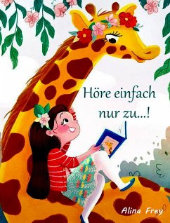 Höre einfach nur zu...! (eBook, ePUB) - Frey, Alina