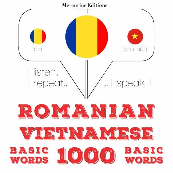 Română - vietnameză: 1000 de cuvinte de bază (MP3-Download) Română - vietnameză: 1000 de cuvinte de bază (MP3-Download)