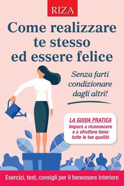 Come realizzare te stesso ed essere felice (eBook, ePUB) - Caprioglio, Vittorio