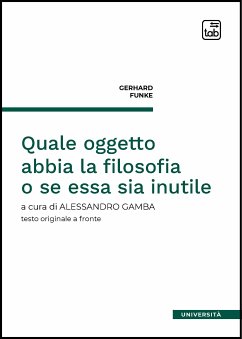 Quale oggetto abbia la filosofia o se essa sia inutile (eBook, PDF) - Funke, Gerhard