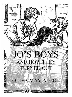 Jo's Boys And How They Turned Out (eBook, ePUB) - Alcott, Louisa May