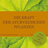 Die Kraft der ayurvedischen Pflanzen (eBook, ePUB)