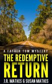 The Redemptive Return (The Father Tom Mysteries, #3) (eBook, ePUB)