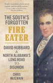 South's Forgotten Fire-Eater (eBook, ePUB)