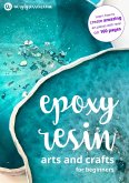 Epoxy Resin Arts and Crafts for Beginners (eBook, ePUB)