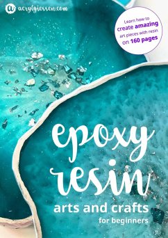 Cover Epoxy Resin Arts and Crafts for Beginners (eBook, ePUB)