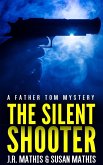 The Silent Shooter (The Father Tom Mysteries, #6) (eBook, ePUB)