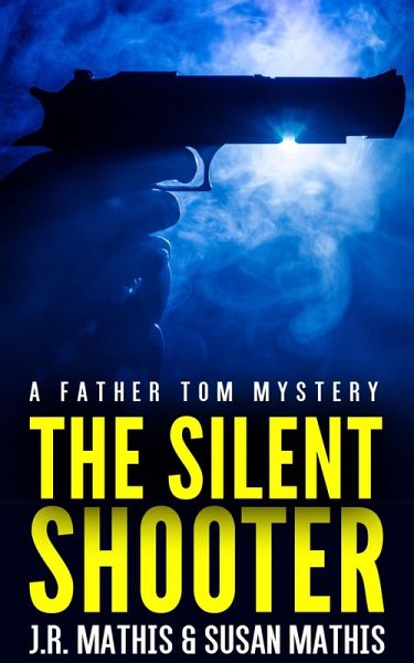 The Silent Shooter (The Father Tom Mysteries, #6) (eBook, ePUB)