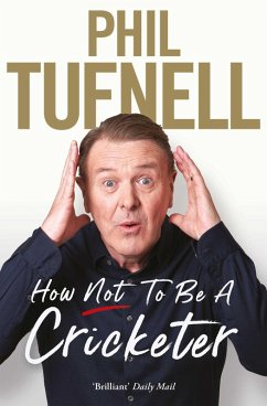 How Not to be a Cricketer (eBook, ePUB) - Tufnell, Phil