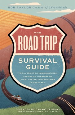 The Road Trip Survival Guide (eBook, ePUB) - Taylor, Rob