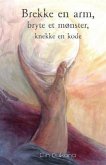 Brekke en arm, bryte et mønster, knekke en kode (eBook, ePUB) Brekke en arm, bryte et mønster, knekke en kode (eBook, ePUB)