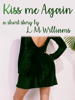 Kiss Me Again (eBook, ePUB) - Williams, L. M.