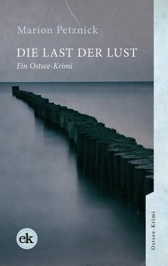 Die Last der Lust (eBook, ePUB) - Petznick, Marion