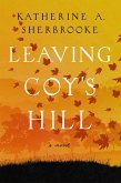 Leaving Coy's Hill (eBook, ePUB)