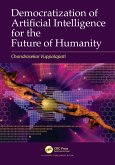 Democratization of Artificial Intelligence for the Future of Humanity (eBook, PDF)