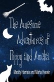 The Awesome Adventures of Poppy and Amelia (eBook, ePUB)