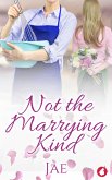 Not the Marrying Kind (eBook, ePUB)