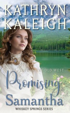 Promising Samantha (Whiskey Springs, #2) (eBook, ePUB) - Kaleigh, Kathryn