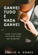 Ganhei Tudo e Nada Ganhei: O que você... - Bild 1