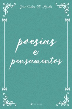 Poesias e pensamentos (eBook, ePUB) - Mendes, João Carlos B.