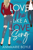 Love Me Like a Love Song (The Storyhill Musicians, #1) (eBook, ePUB)