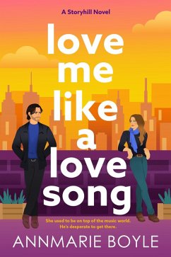 Love Me Like a Love Song (The Storyhill Musicians, #1) (eBook, ePUB) - Boyle, Annmarie