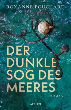 Der dunkle Sog des Meeres (eBook, ePUB) - Bouchard, Roxanne