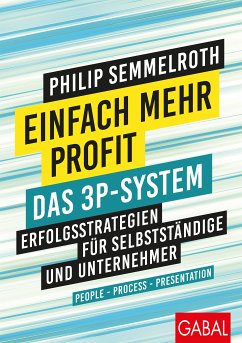 Einfach mehr Profit: Das 3P-System (eBook, PDF) - Semmelroth, Philip