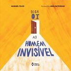 Diga oi ao homem invisível (eBook, ePUB)