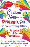 Chicken Soup for the Preteen Soul 21st Anniversary Edition (eBook, ePUB)