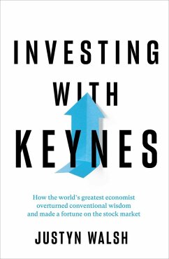 Investing with Keynes (eBook, ePUB) - Walsh, Justyn