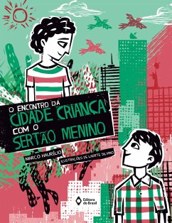 O encontro da cidade criança com o sertão menino (eBook, ePUB) - Haurélio, Marco