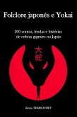 Folclore Japonês e Yokai - 200 Contos, Lendas e Histórias de Cobras Gigantes no Japão (eBook, ePUB)