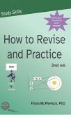 How to Revise and Practice (Study Skills, #3) (eBook, ePUB)