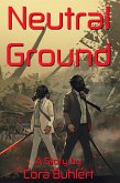 Neutral Ground (eBook, ePUB)