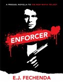 Enforcer (The New Mafia Trilogy) (eBook, ePUB) Enforcer (The New Mafia Trilogy) (eBook, ePUB)