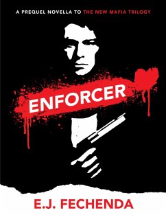 Enforcer (The New Mafia Trilogy) (eBook, ePUB) - Fechenda, E. J.