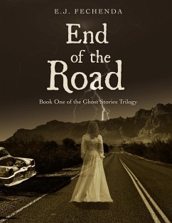 End of the Road (Ghost Stories Trilogy, #1) (eBook, ePUB) - Fechenda, E. J.