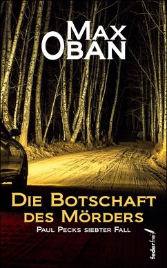 Die Botschaft des Mörders: Paul Pecks siebter Fall. Österreichkrimi (eBook, ePUB) - Oban, Max