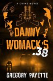 Danny Womack's .38 (eBook, ePUB)